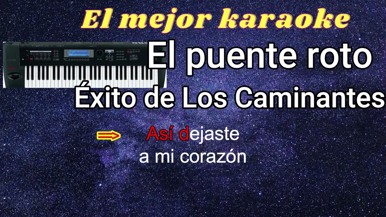 El puente roto -Karaoke Los Caminantes-