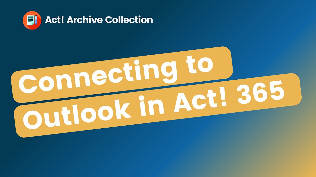 Connecting to Outlook in Act! 365