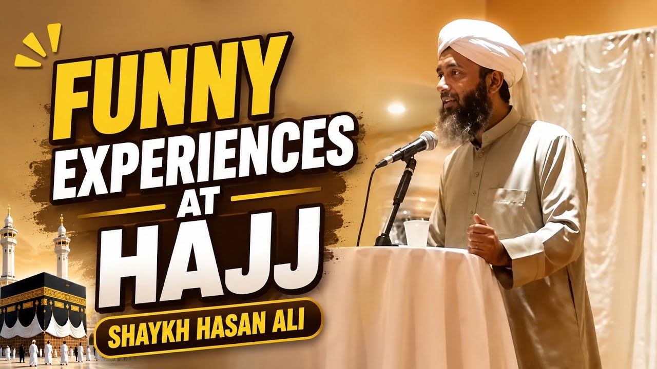 Funny experiences at Hajj | Shaykh Hasan Ali