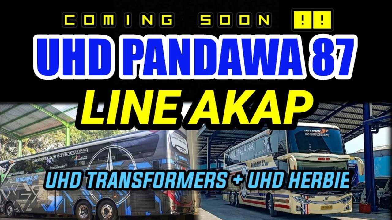 Segera !! UHD Pandawa 87 Line AKAP