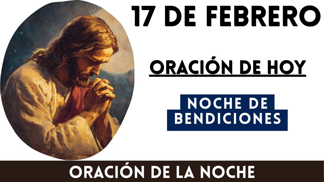 Oración de la Noche | Oración para PROTECCIÓN | Oración de Hoy | Oración de FE, Oración Poderosa Hoy