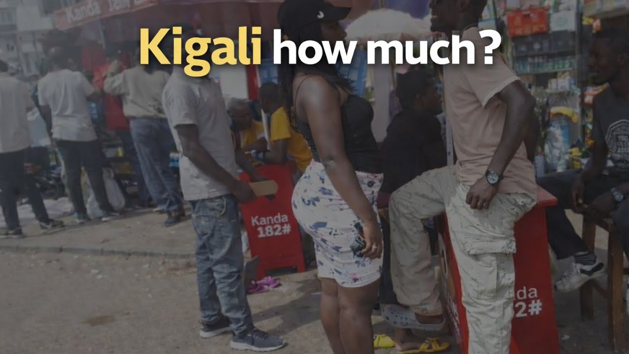KIGALI  HOW MUCH?