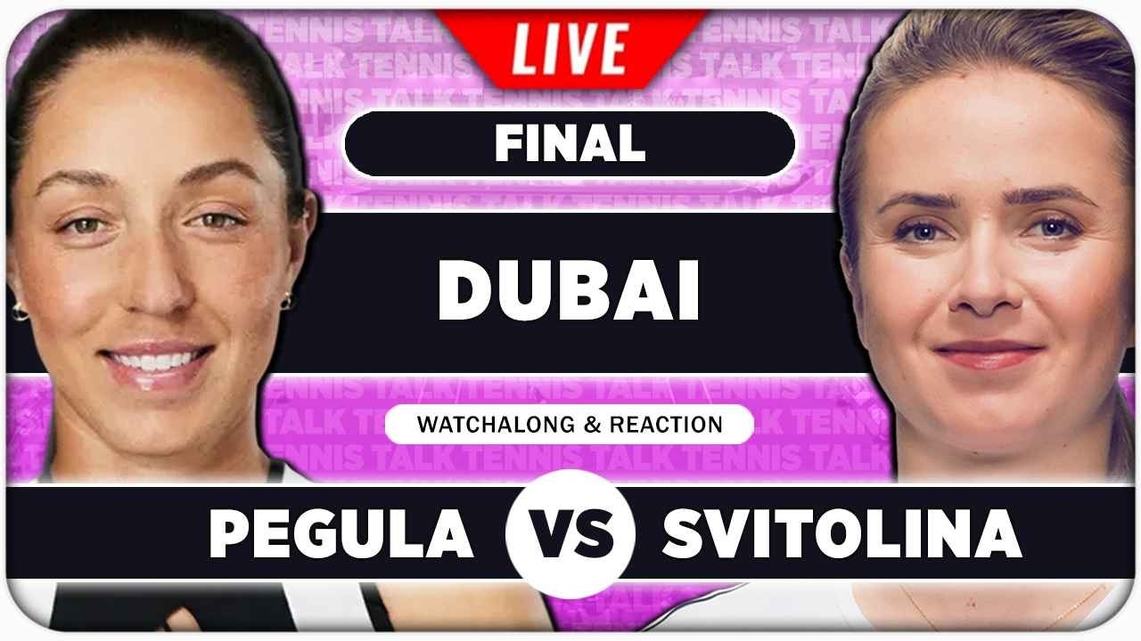PEGULA vs SVITOLINA • WTA Dubai 2026 Final • LIVE Tennis Watchalong