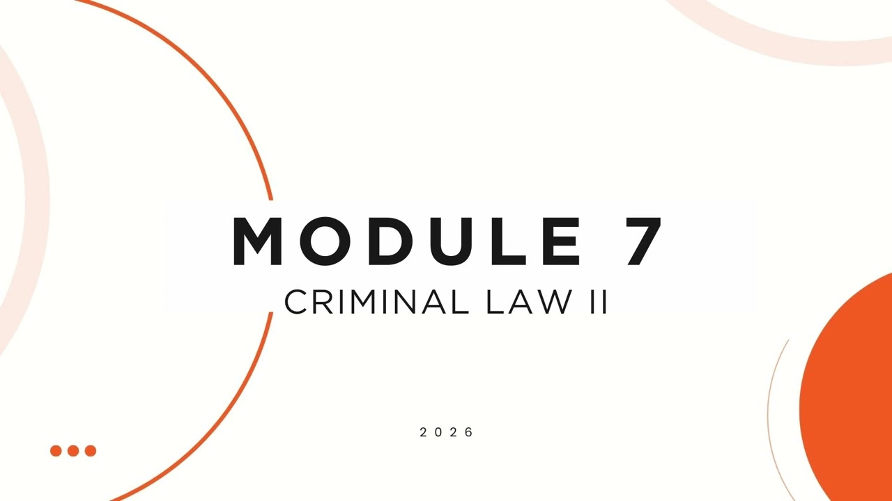 Criminal Law II | Mod 7 | Textbook