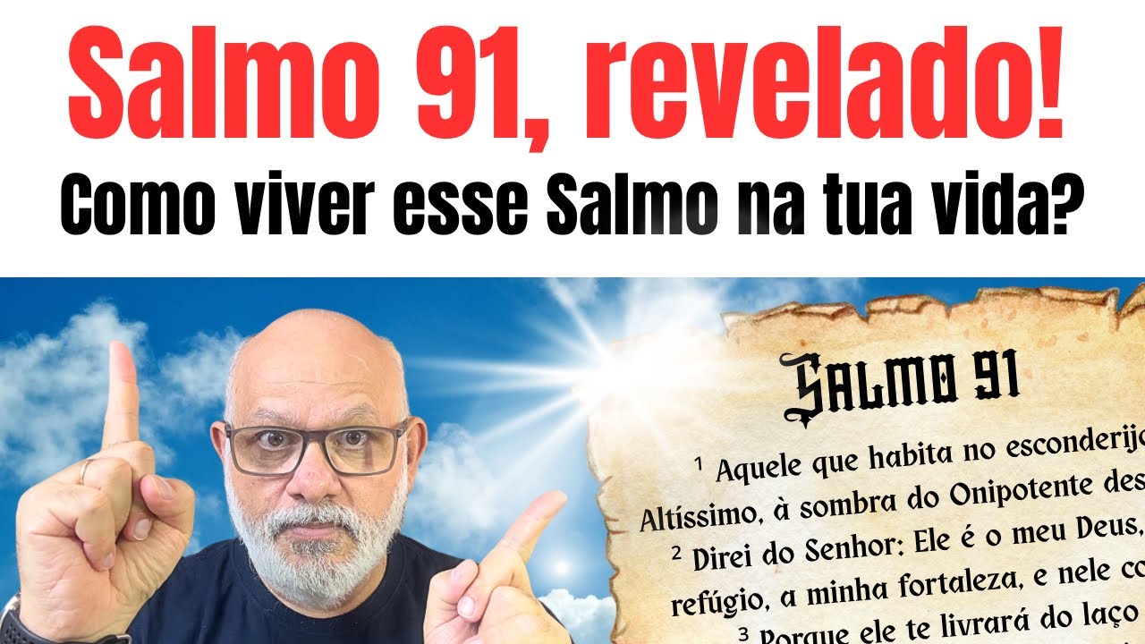 Salmo 91: a proteção que não falha! 