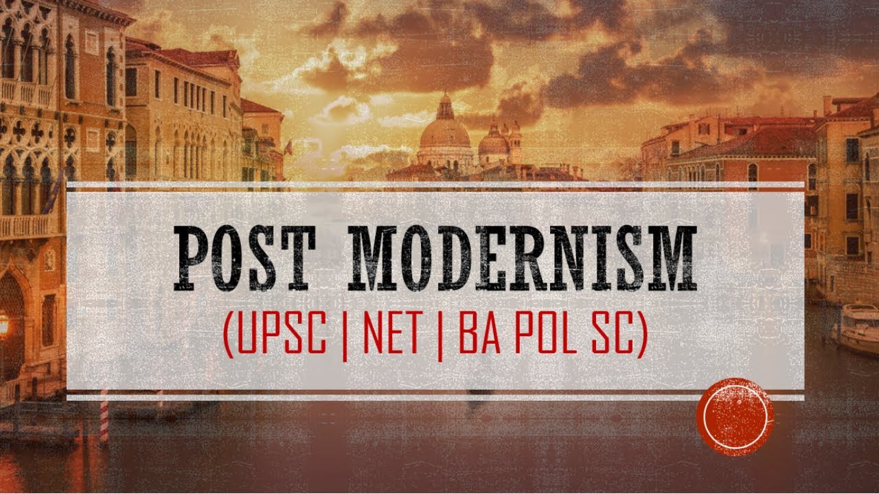 Post Modernism Political Theory | UPSC | NET | BA Political Science