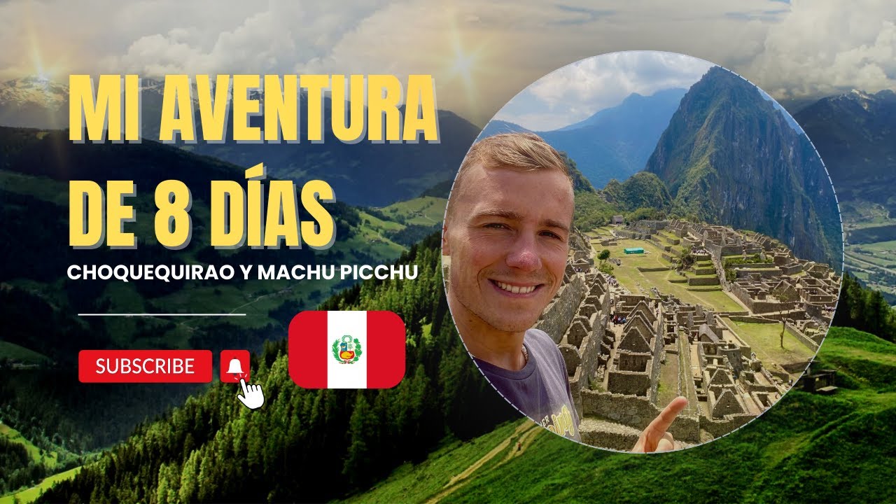 La Caminata⛰️Choquequirao a Machu Picchu - 8 Días