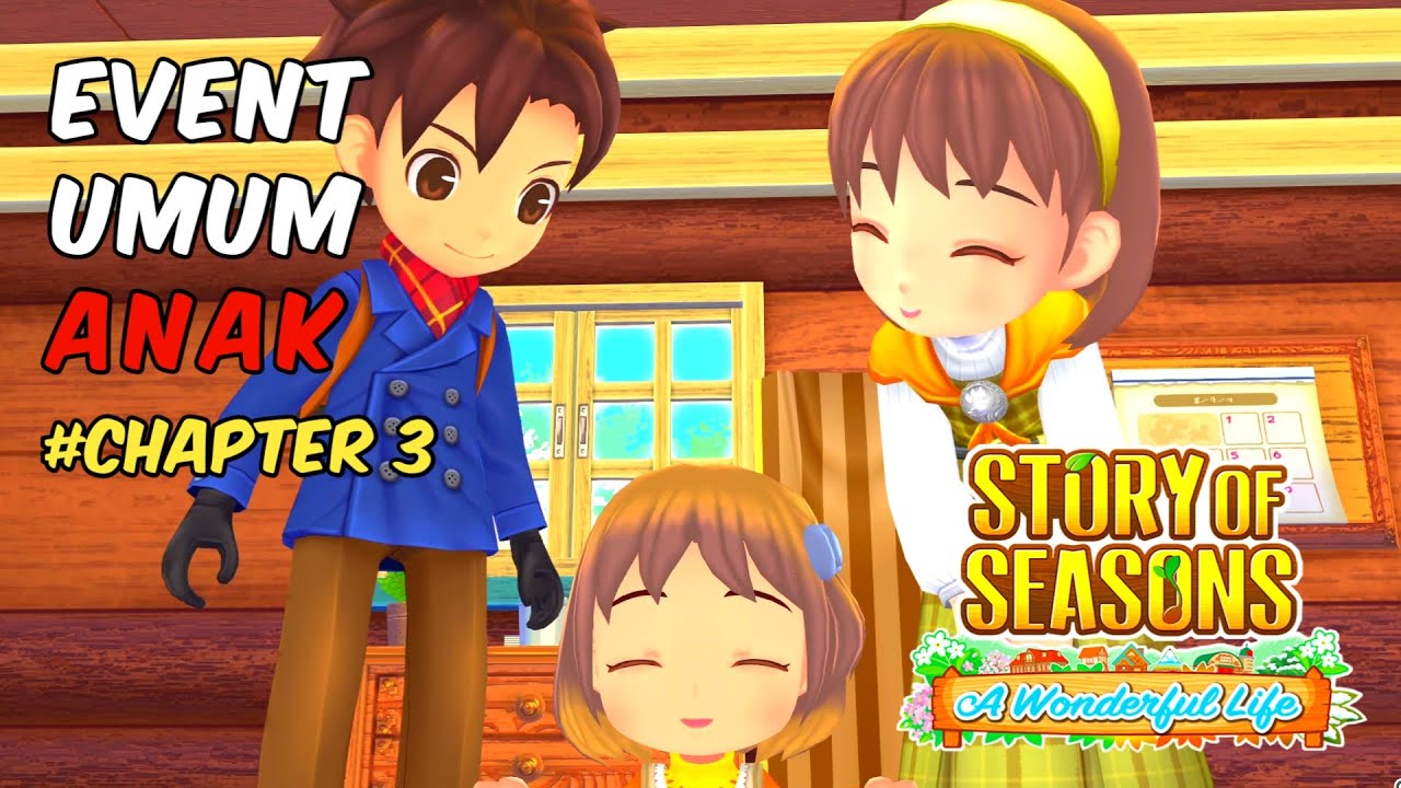 EVENT UMUM ANAK DITAHUN KE3 | STORY OF SEASONS : A WONDERFUL LIFE