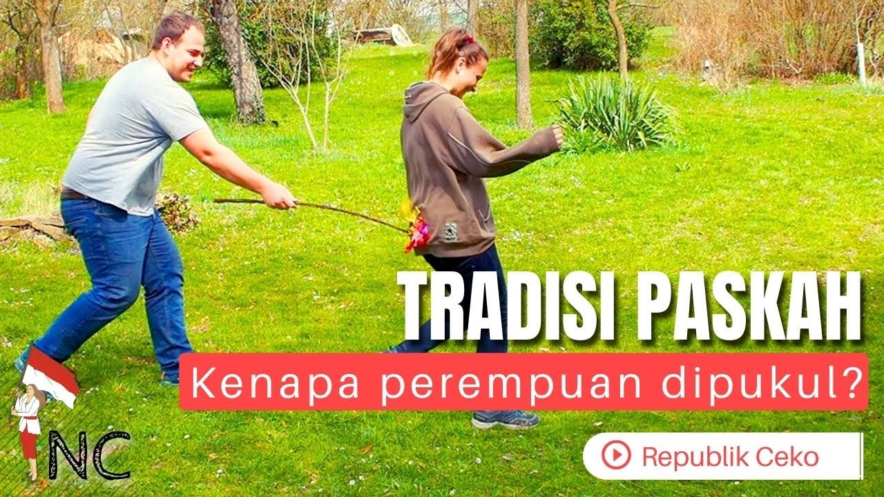 Perempuan harus dipukul, kenapa ya? RAGAM TRADISI PERAYAAN PASKAH DI REPUBLIK CEKO
