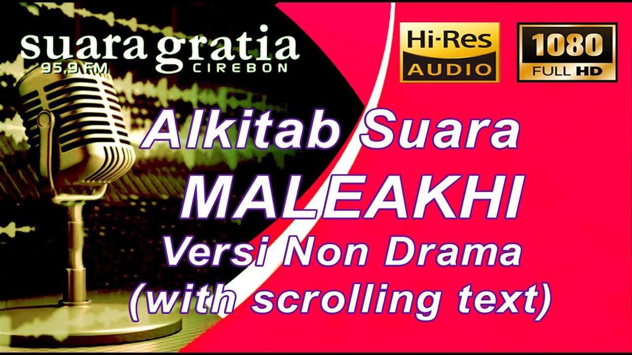 Alkitab Suara - Maleakhi Full lengkap versi Suara Gratia FM, Pasal & Ayat. (PL)