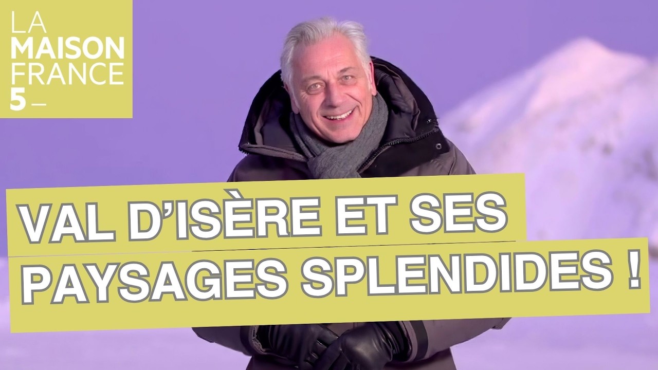 Découvrez Val d’Isère et ses paysages splendides ! - LMF5