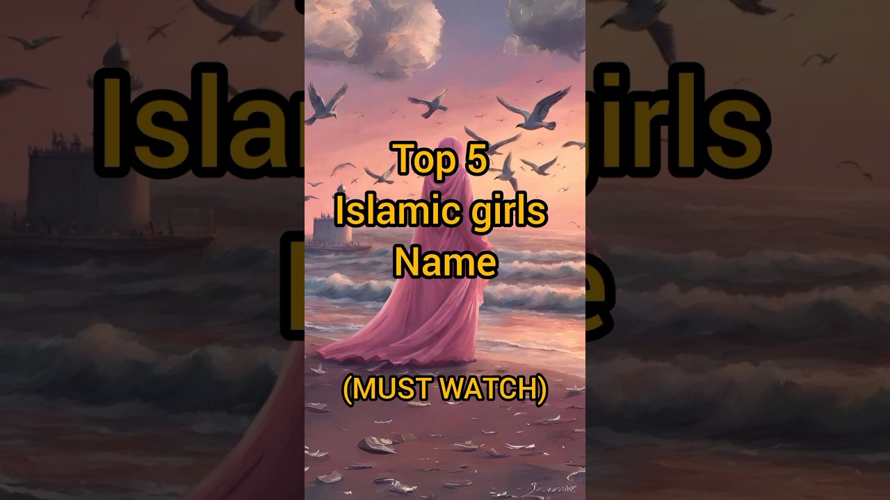 Top 5 islamic girls names #shorts #viral #islamicgirlsnames