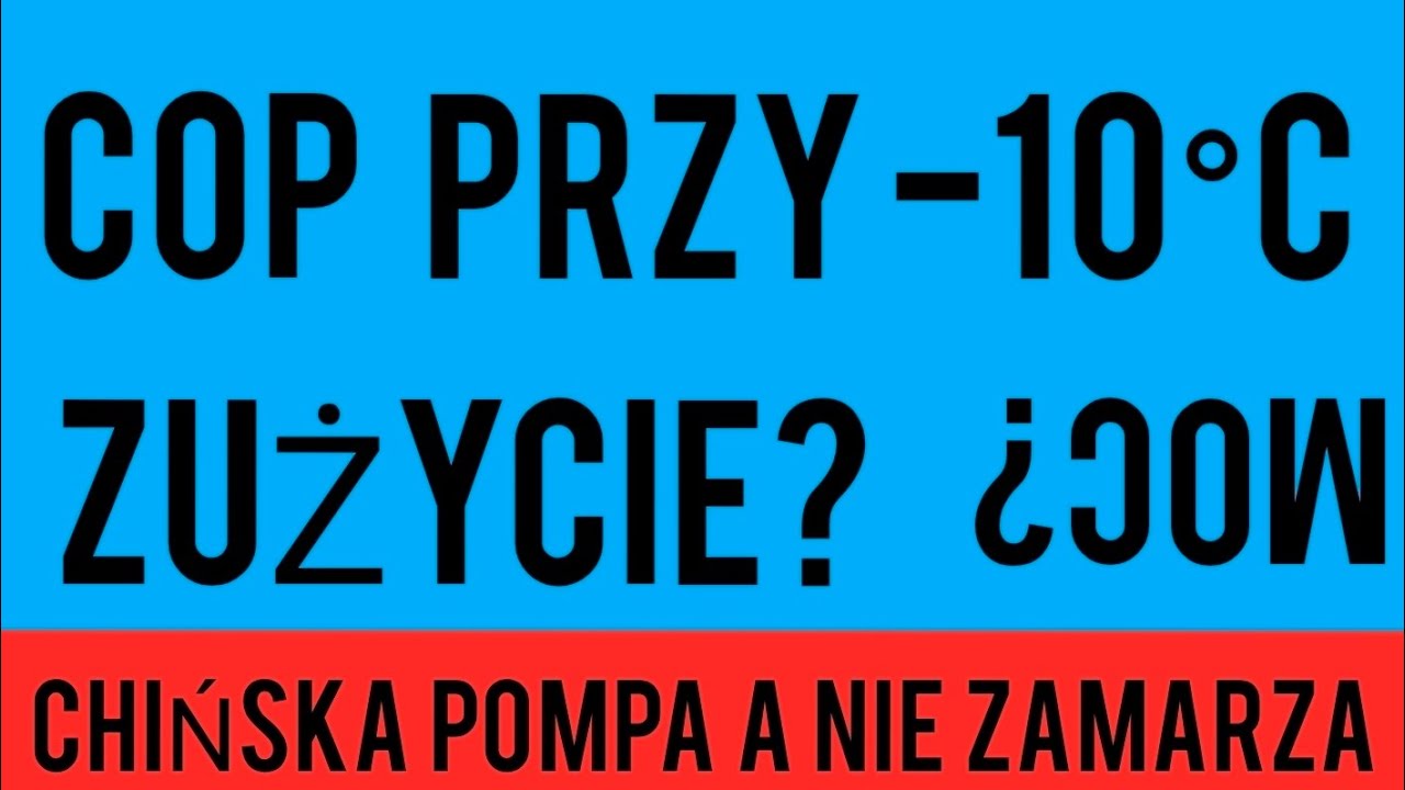 COP chińskiej pompy przy -10° nie wymięka. 