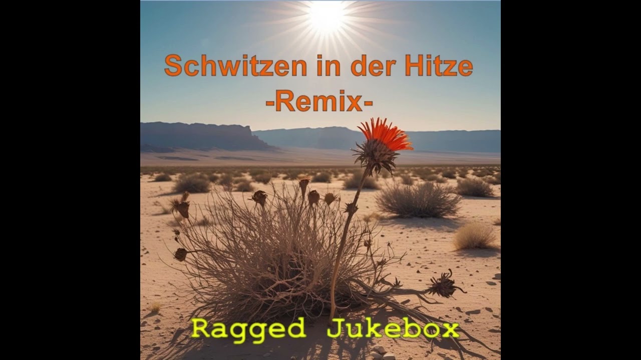 Schwitzen in der Hitze - Remix