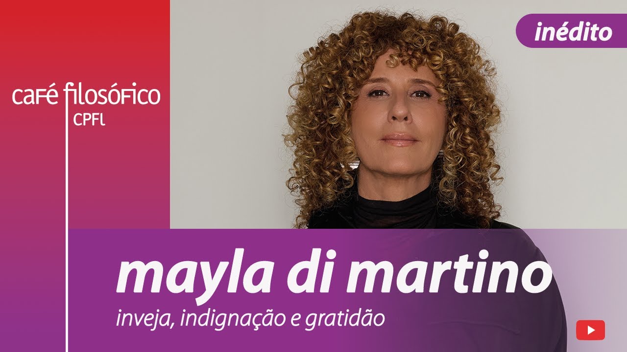 Inveja, indignação e gratidão, com Mayla Di Martino #aovivo