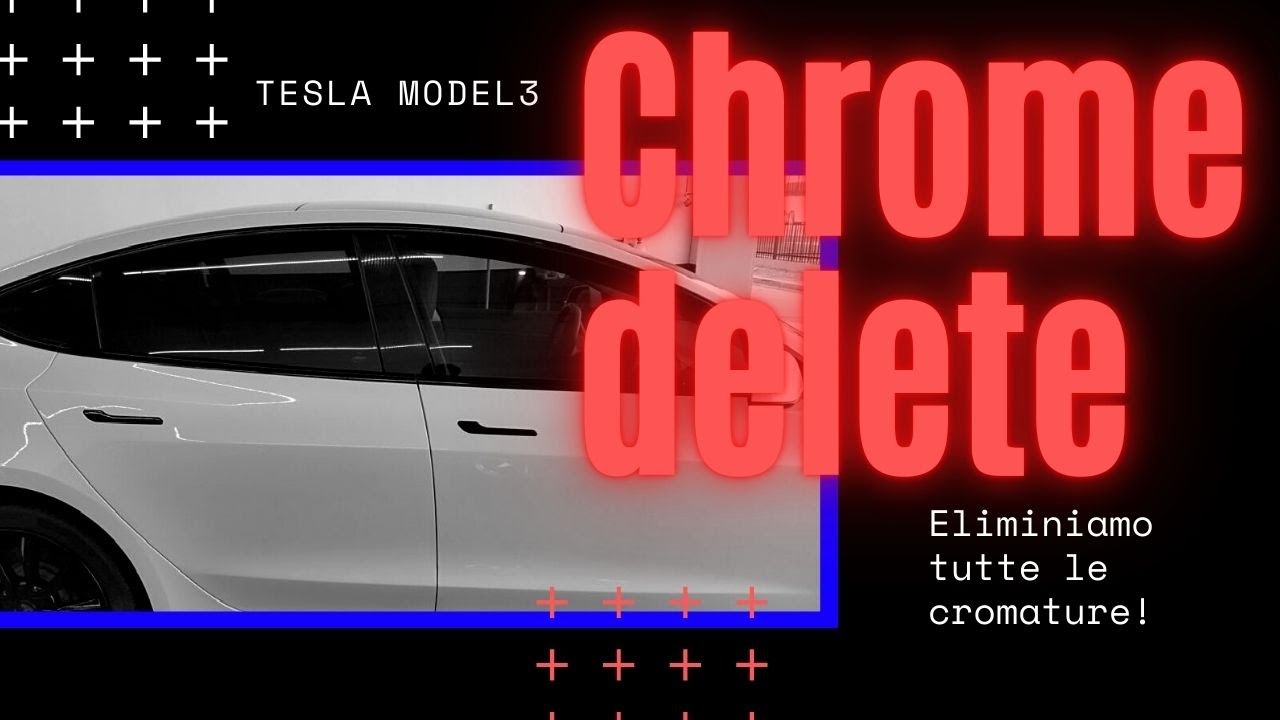 Chrome Delete per la Tesla.... Taaaaac!