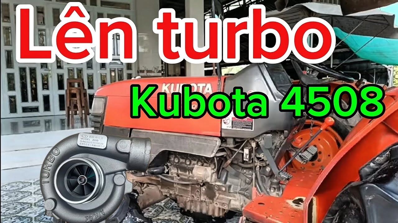 Tôi đã đấu turbo cho con máy kubota 4508
