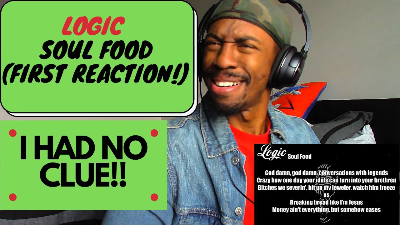 LOGIC- SOUL FOOD (FIRST REACTION!!) I DIDN'T KNOW LOGIC HAD THIS IN HIM!!