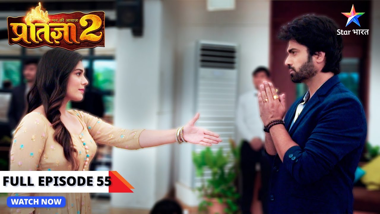 FULL EPISODE-55 | Mann Ki Awaaz - Pratigya 2 | Krishna ki personal secretary bani Pratigya