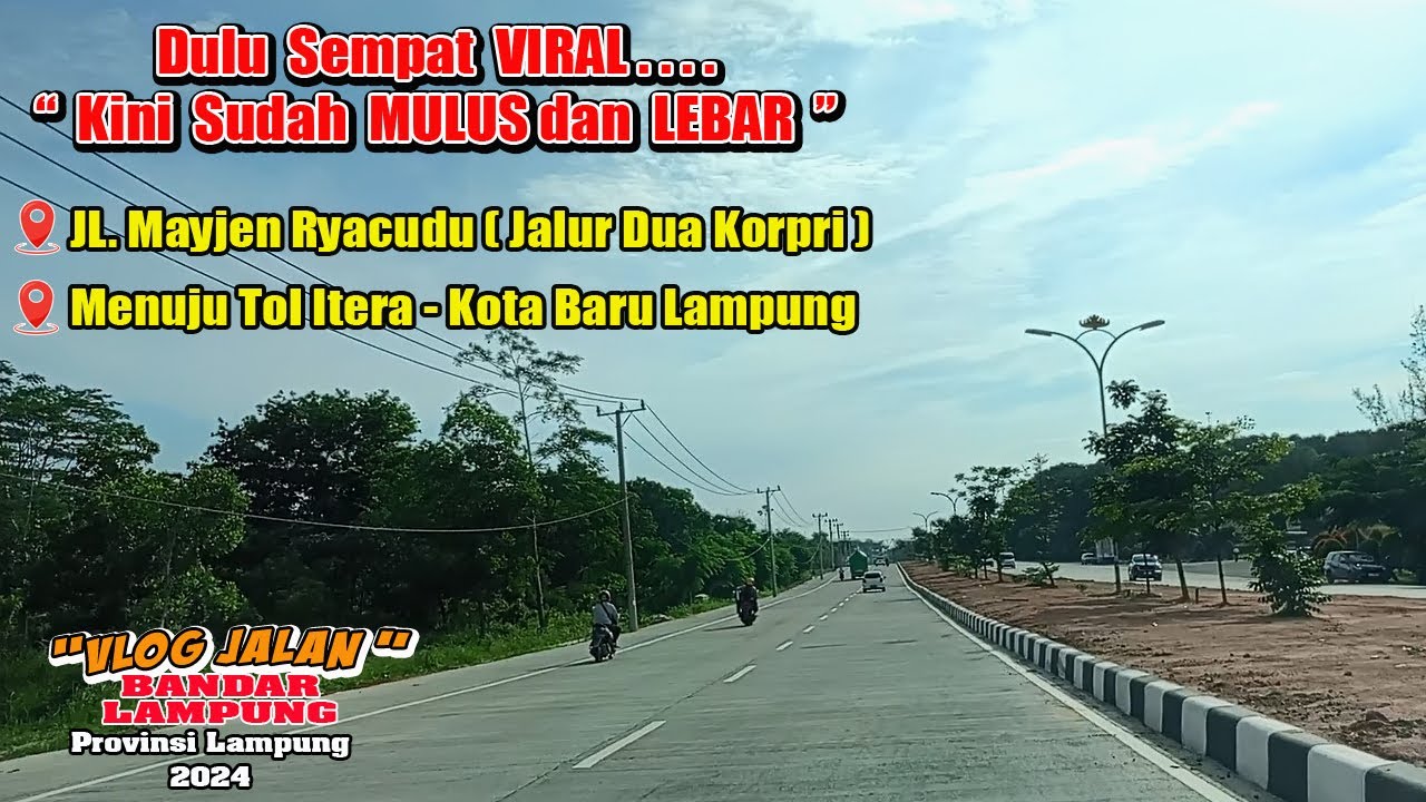 JALAN MENUJU TOL ITERA KOTA BARU - DARI BANDAR LAMPUNG || VLOG Jl. Ryacudu- Jalur Dua Korpri ||