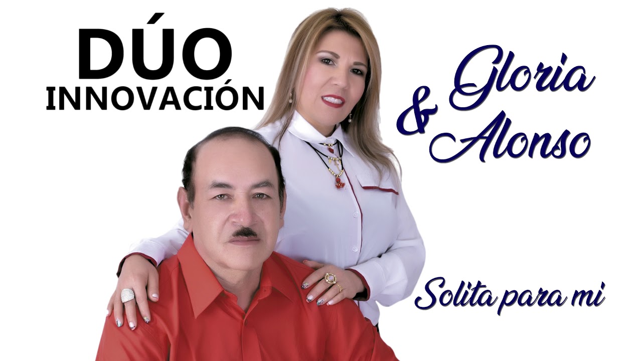 SOLITA PARA MI - DUO INNOVACION GLORIA Y ALONSO