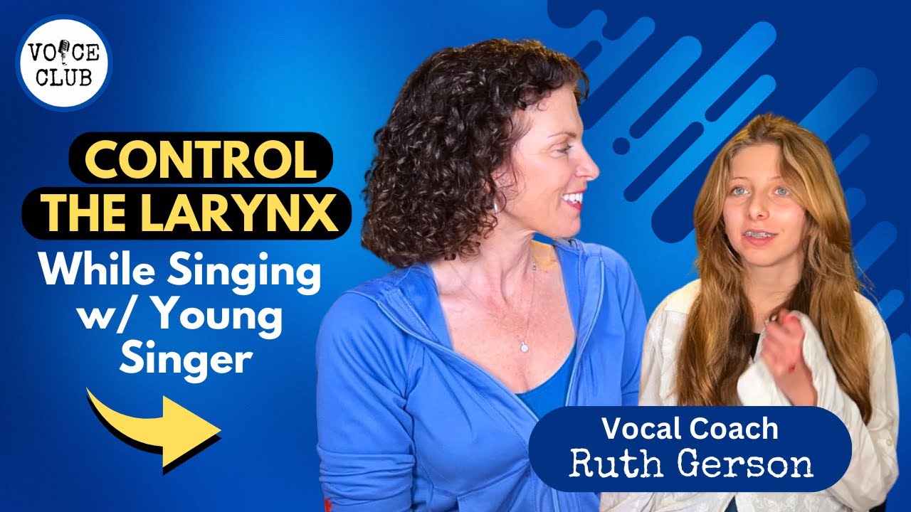 Control The Larynx While Singing w/ Young Singer I Vocal Coach Ruth Gerson