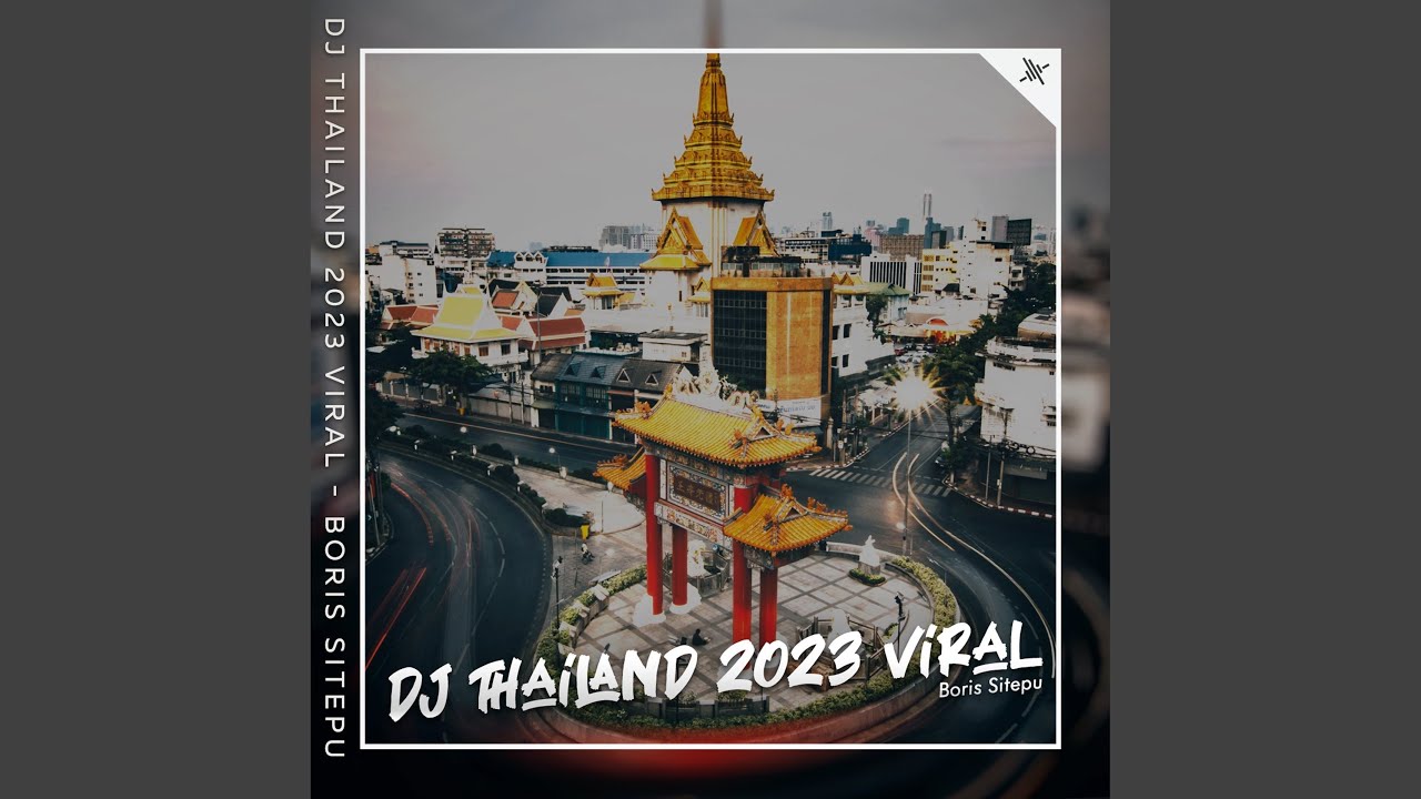 Dj Thailand 2023 Viral