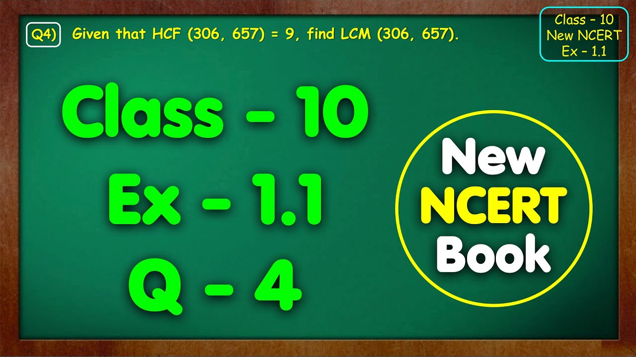 Class 10 Maths Ex 1.1 Q4 Chapter 1 Real Numbers New NCERT Book Pattern | Green Board Mkr Dear Sir