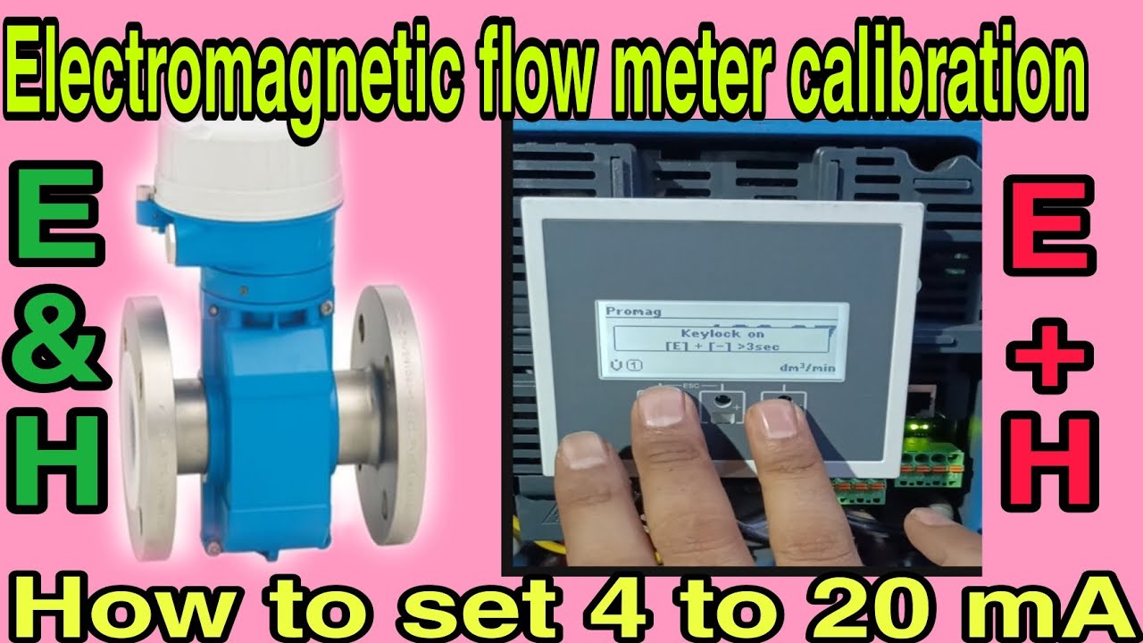 Electromagnetic flow meter calibration | Flow Meter Calibration | 4 to 20 mA settings in E + H |
