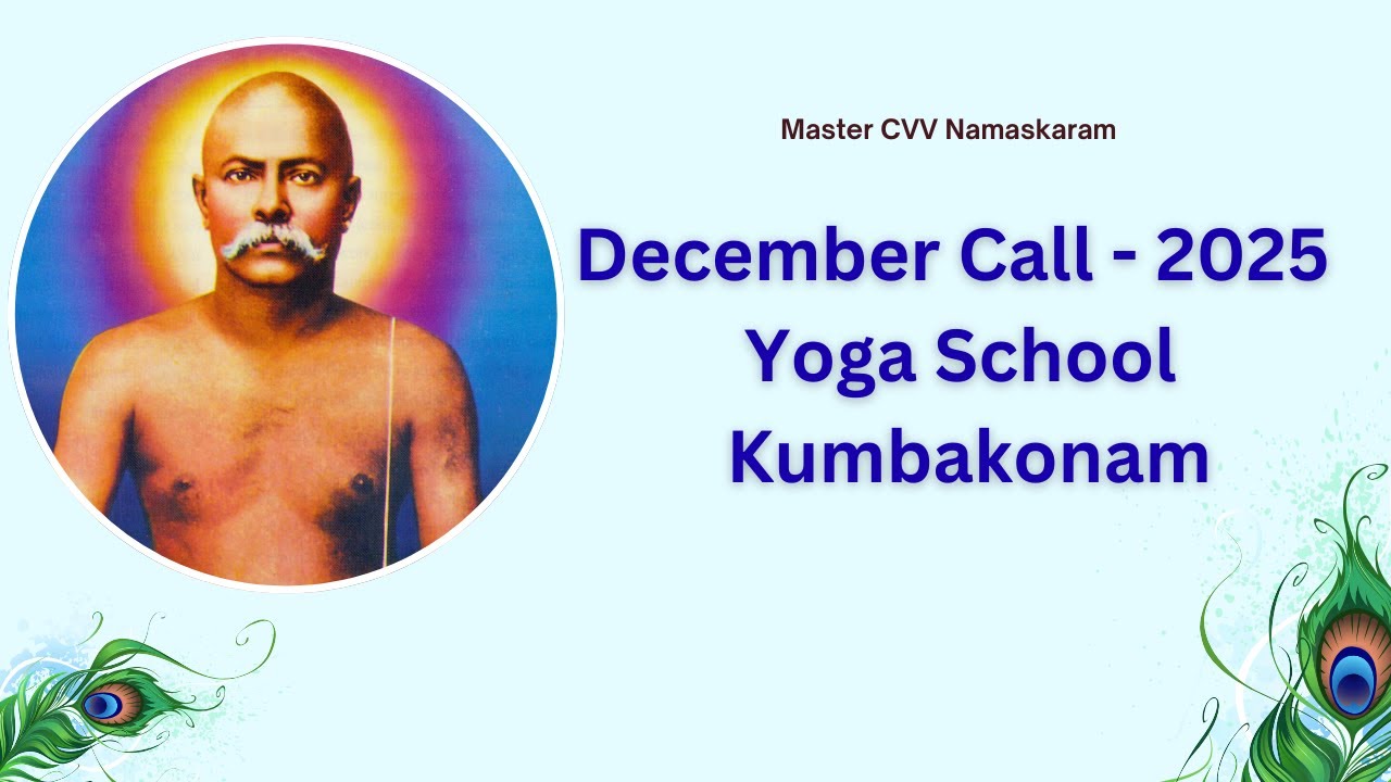 December Call - 2025 - Live Telecast - Kumbakonam Yoga School - 30th Dec - Day 1- Morning Session