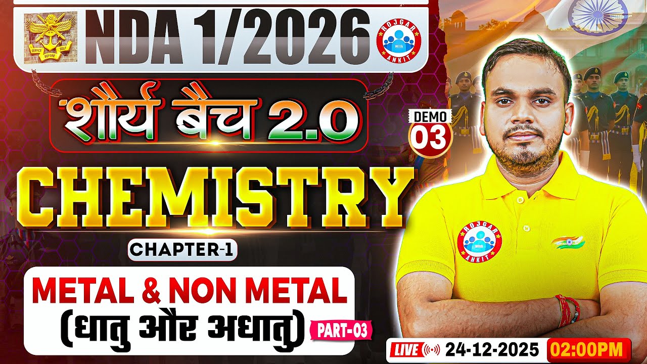 NDA 1 2026 Chemistry Classes | Shaurya 2.0 Batch | Metal and Non Metal | NDA Chemistry Preparation