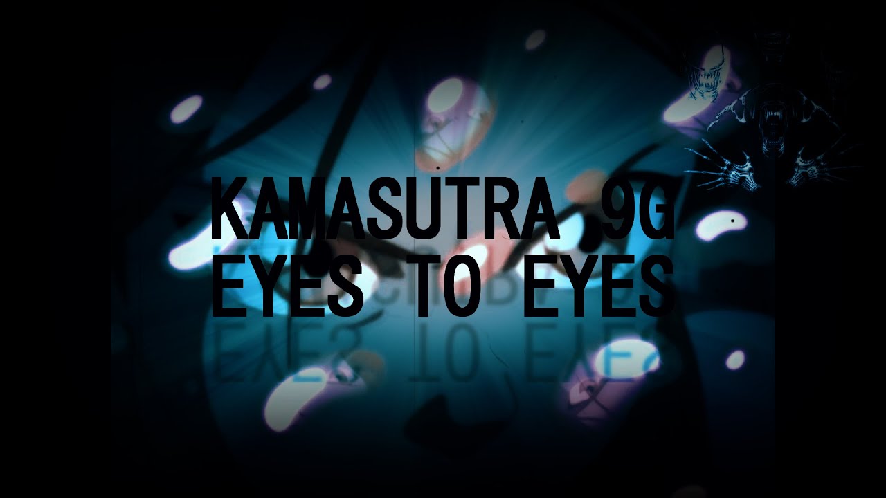 KAMASUTRA 9G - EYES TO EYES | перевод | rus sub