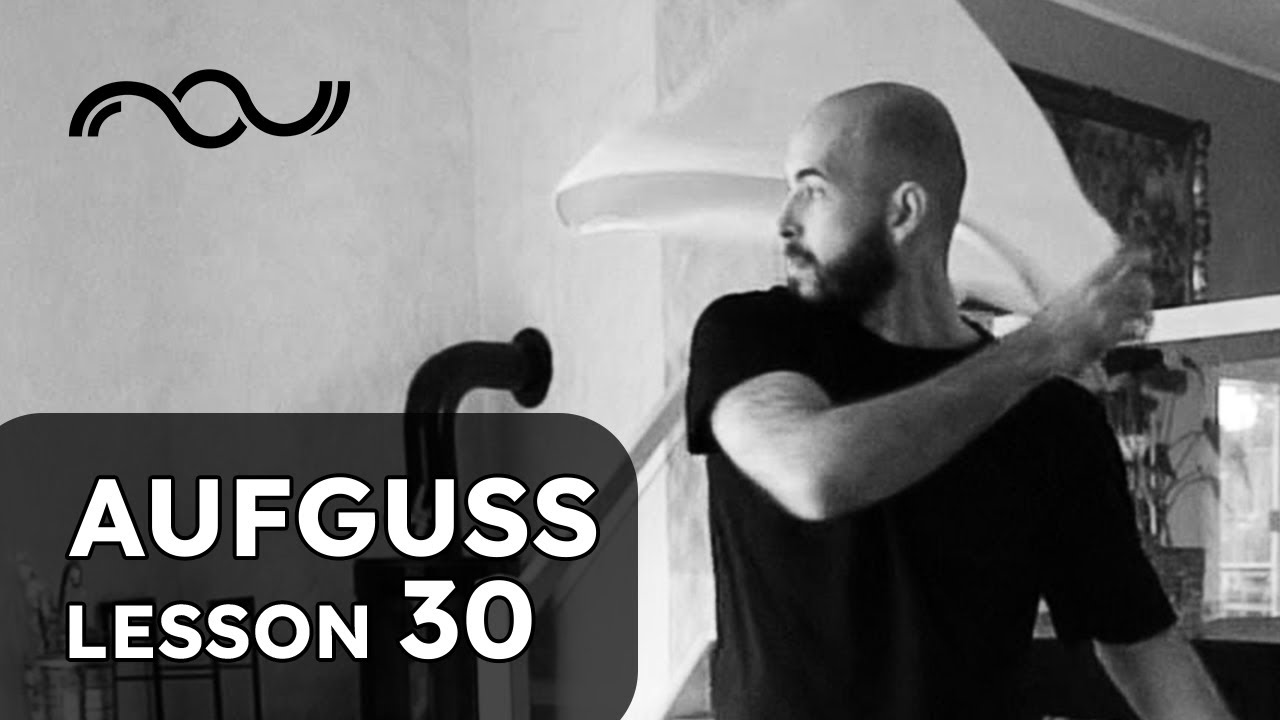 Lesson 30 | Aufguss Towel Waving with Bogdan Albu