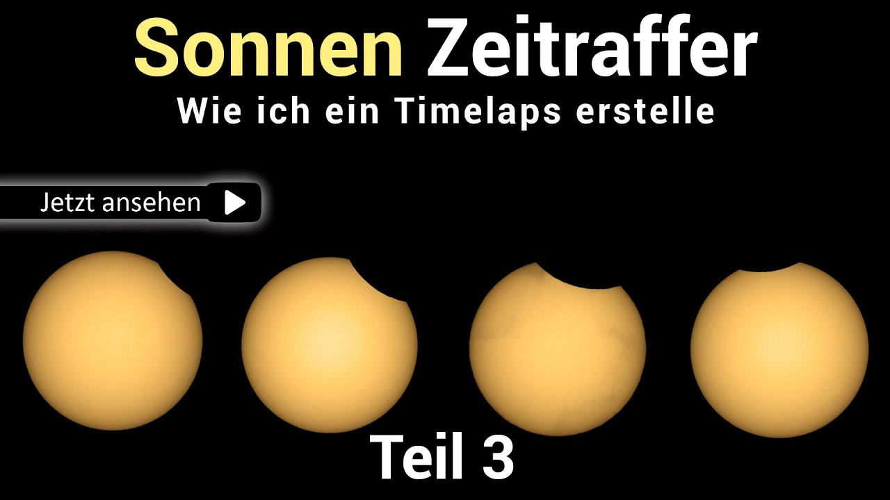 Sonnenfinsternis Zeitraffer / Timelapse Video erstellen mit PIPP und Photoshop - Tutorial - Teil 3