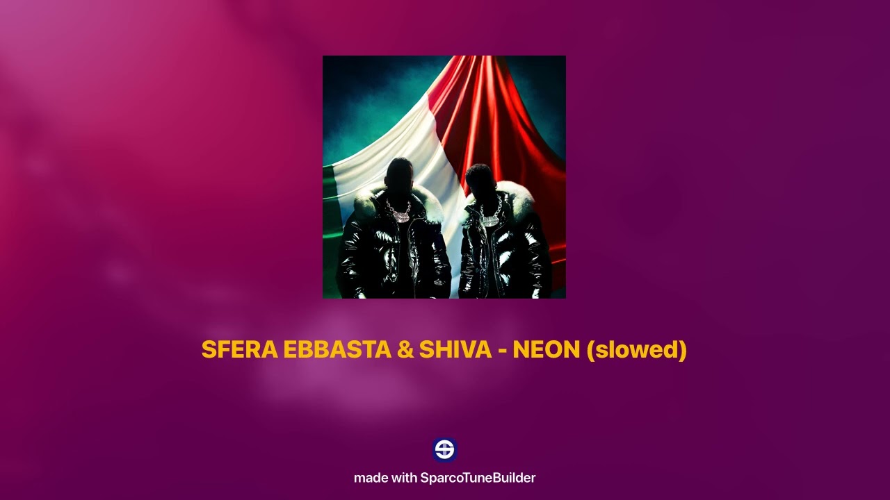 SFERA EBBASTA & SHIVA - NEON 𝘀𝗹𝗼𝘄𝗲𝗱 + 𝗿𝗲𝘃𝗲𝗿𝗯