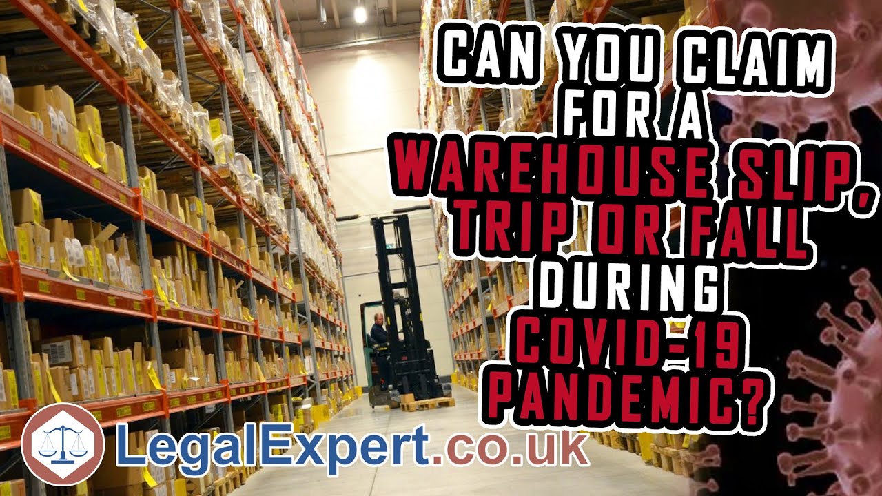 Can You Claim For a Warehouse Slip Trip Fall Accident During Coronavirus Covid-19 Pandemic? 2021 UK