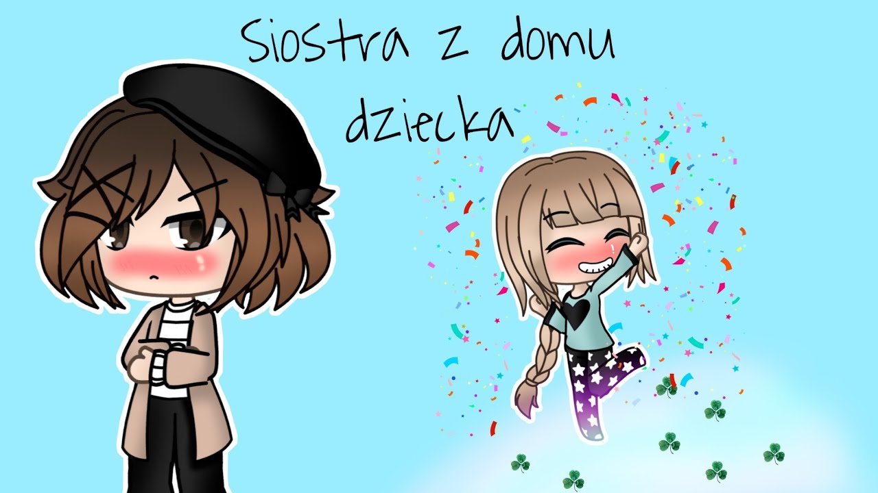 Siostra z domu dziecka 😶 GLMM