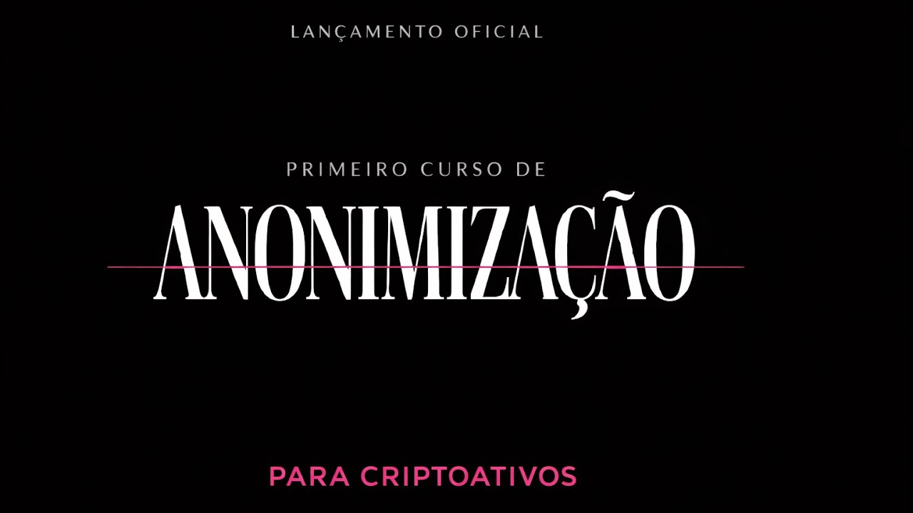Curso de anonimização para criptoativos ( Aula 1)
