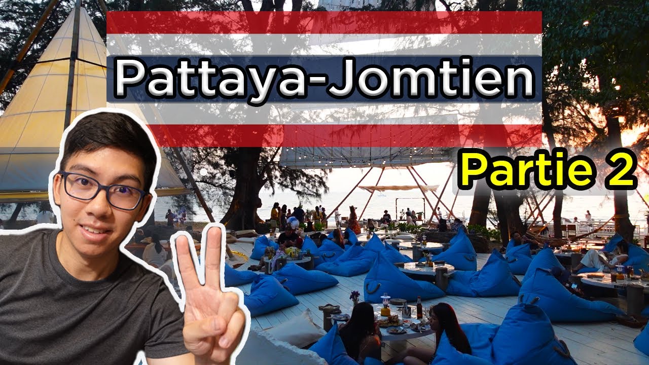 🌞 Pattaya-Jomtien 2021, Choses à faire/voir [Partie 2] Thailande 🇹🇭