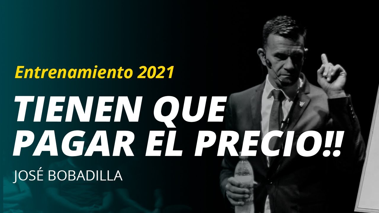 TIENES QUE PAGAR EL PRECIO - José Bobadilla