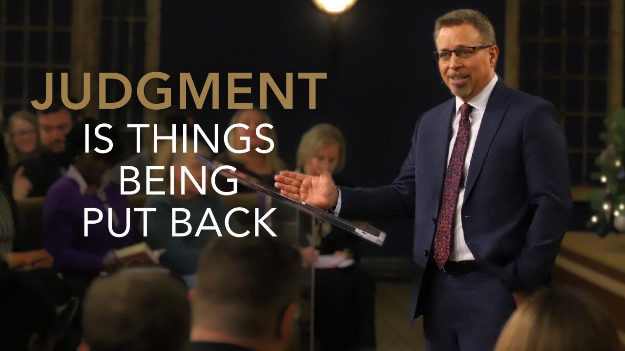 Judgment is Things Being Put Back // January 5, 2025 // Pastor Jay Eberly