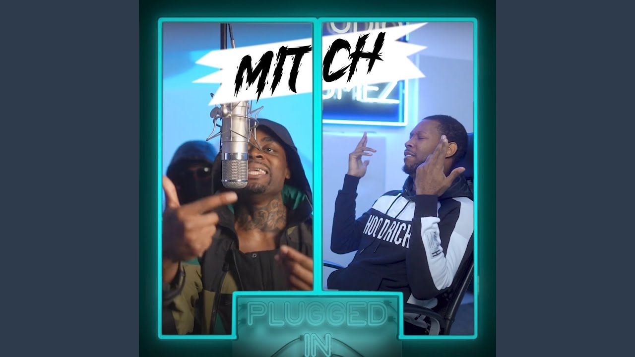 Mitch x Fumez The Engineer, Pt. 2 - Plugged In Freestyle