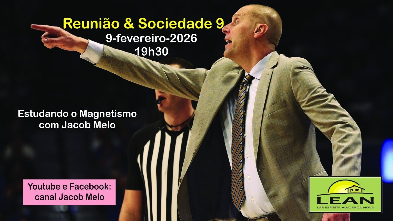 Reunião e Sociedade 9. Estudando o Magnetismo com Jacob Melo. 9fev2026