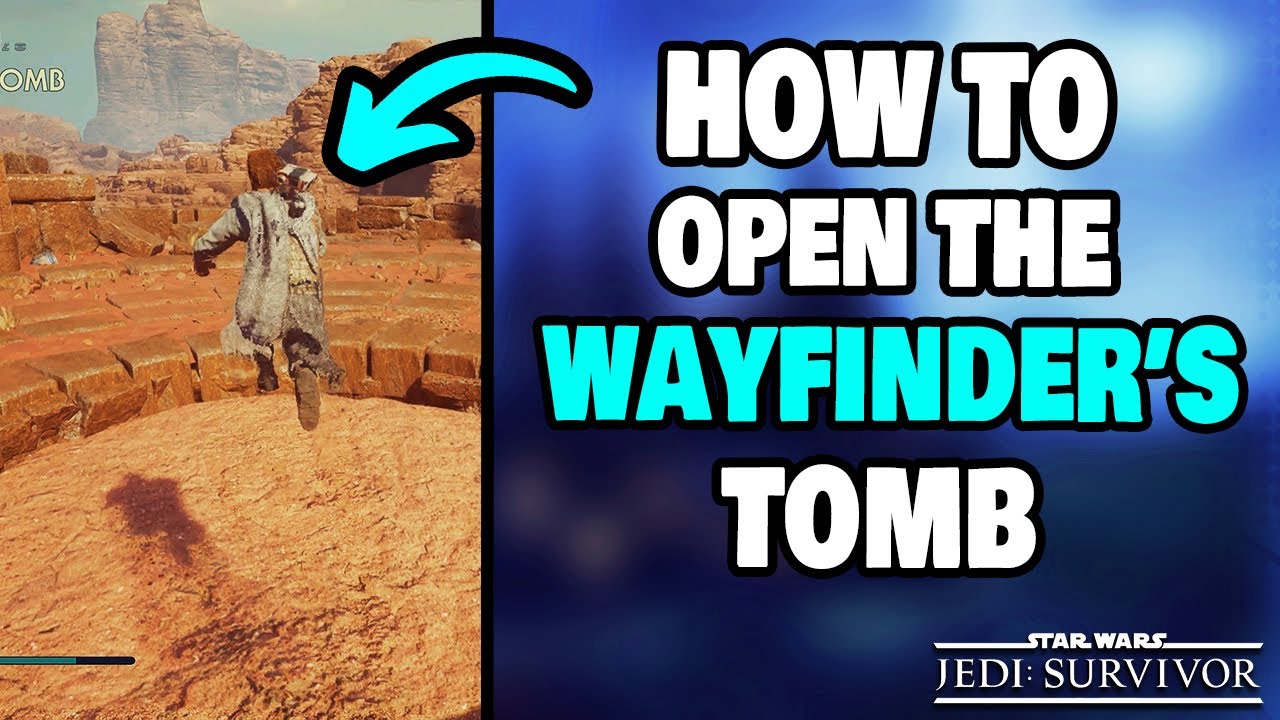 How To Open The Wayfinder's Tomb in Star Wars Jedi Survivor
