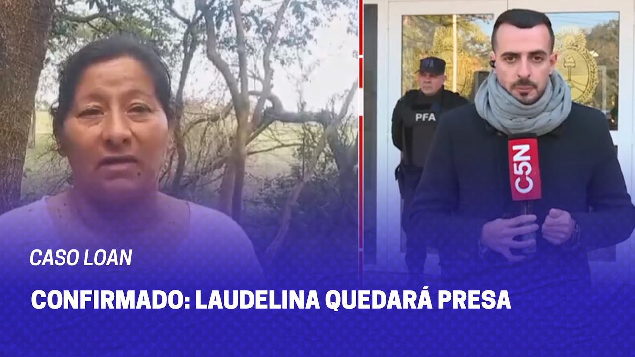 CASO LOAN | CONFIRMADO: LAUDELINA QUEDARÁ PRESA