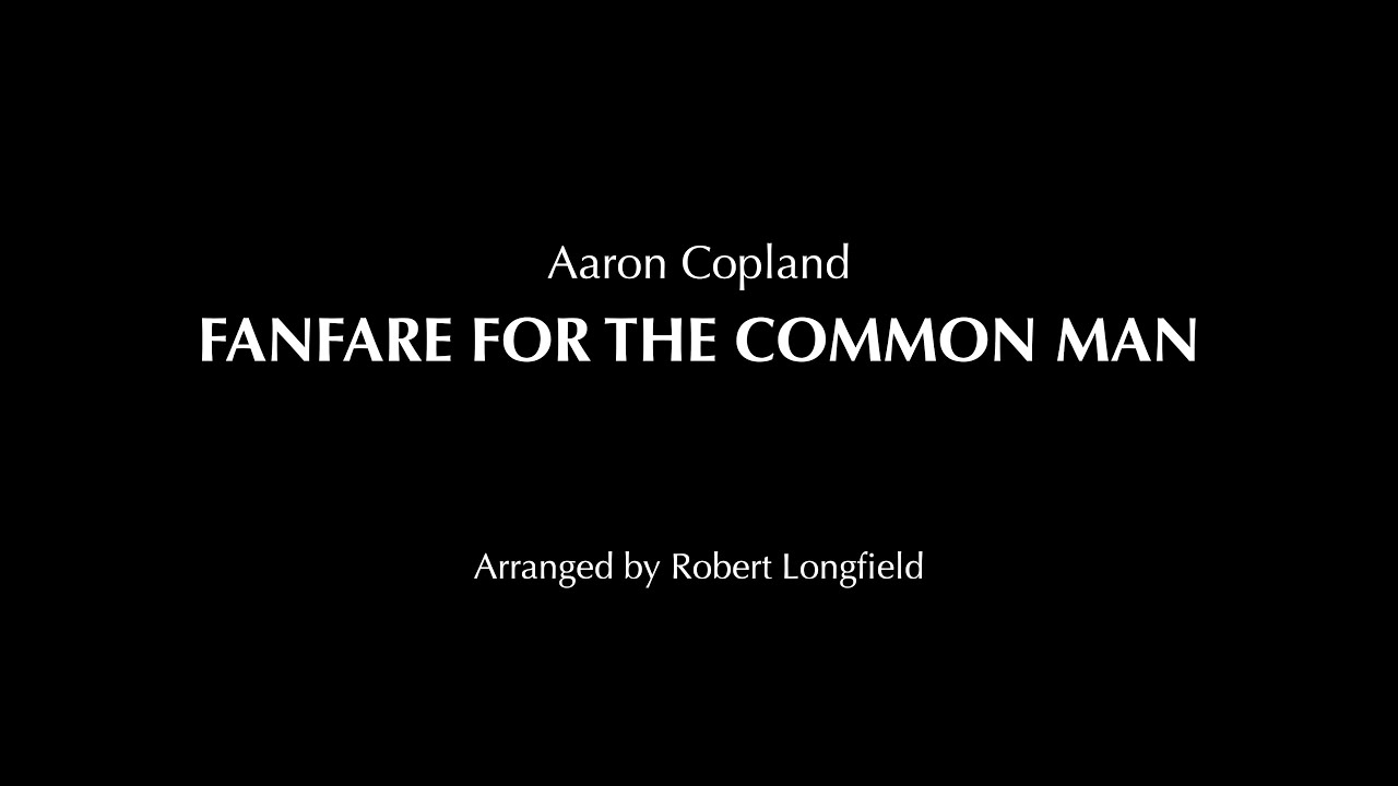 Aaron Copland, Fanfare for the common man