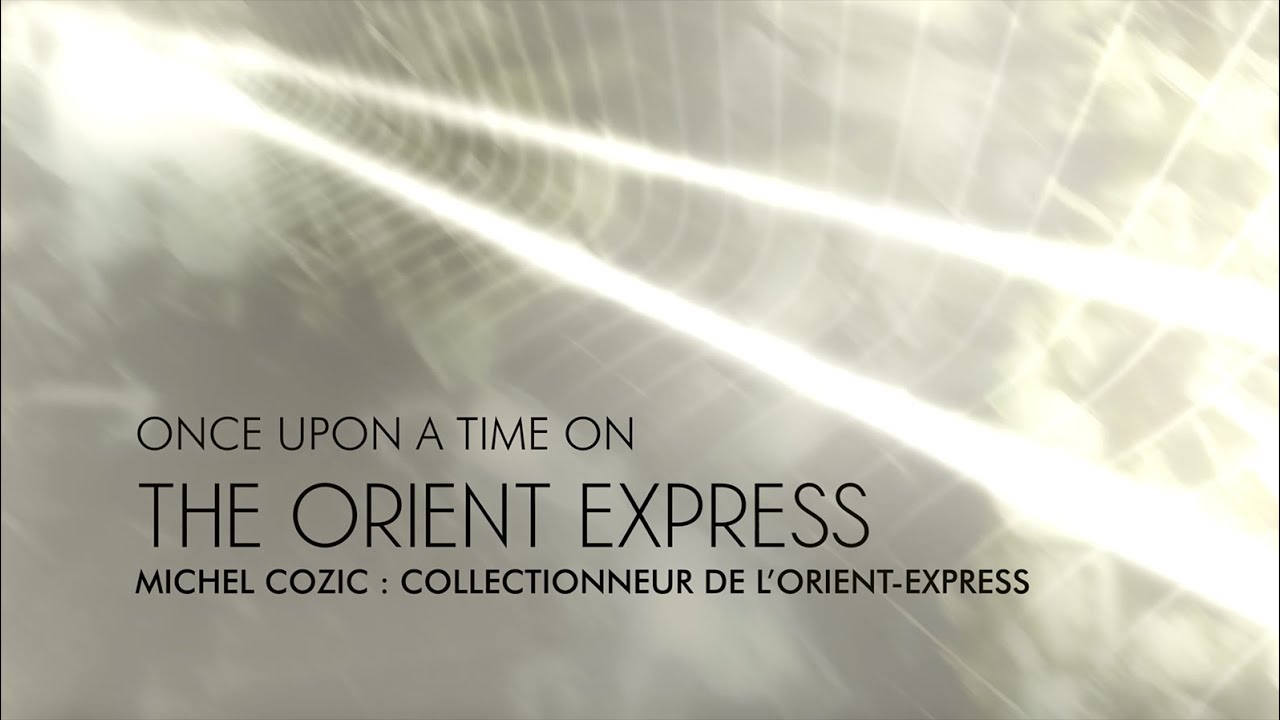 Episode 1 : Michel Cozic, collectionneur de l’Orient Express