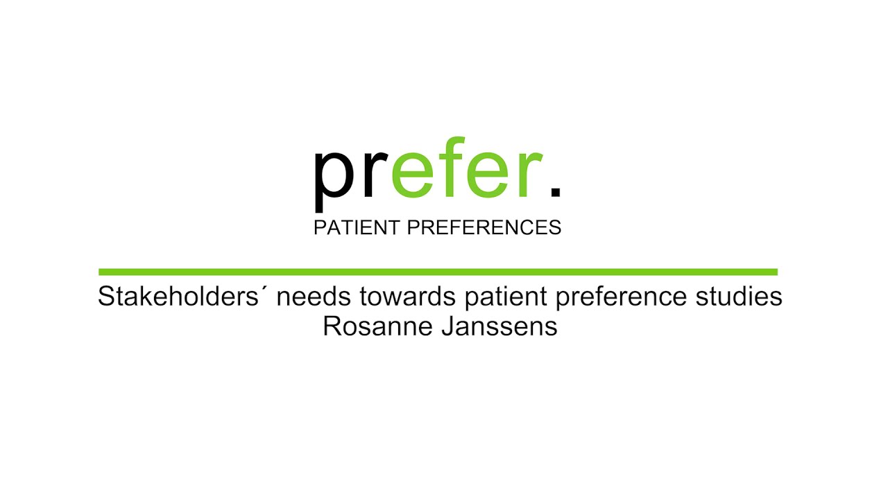 Stakeholders' needs towards patient preference studies - Rosanne Janssens | PREFER webinar