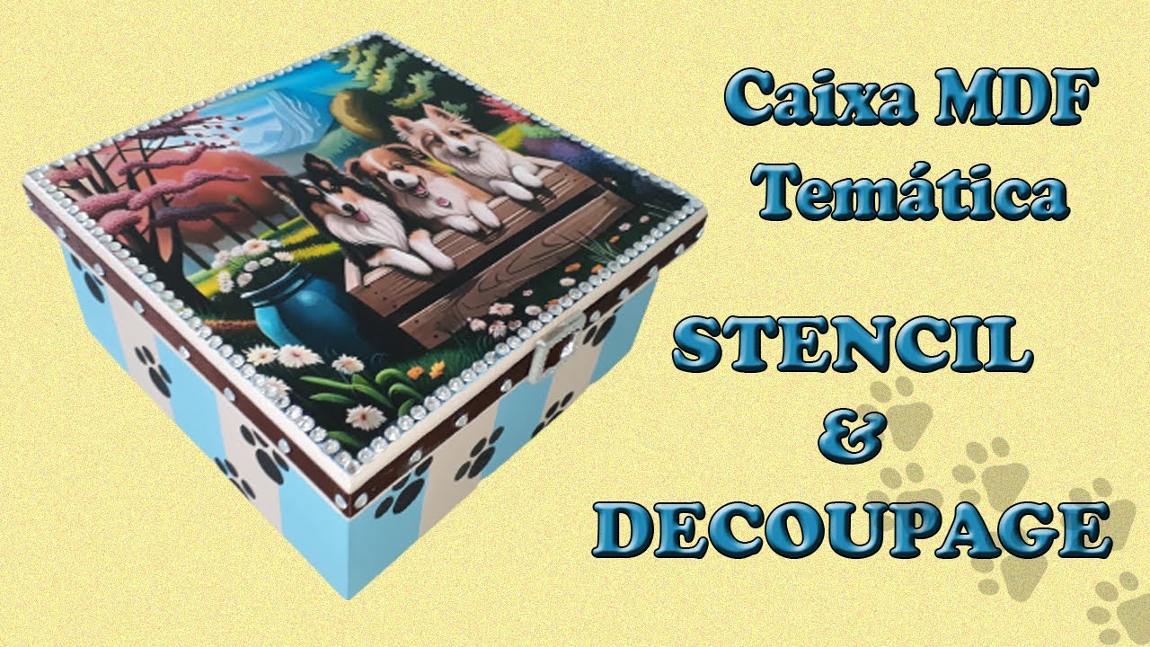 Decoupage com papel couchê e Stencil | Decoração Rápido e Simples - Caixa MDF - Temática PET.