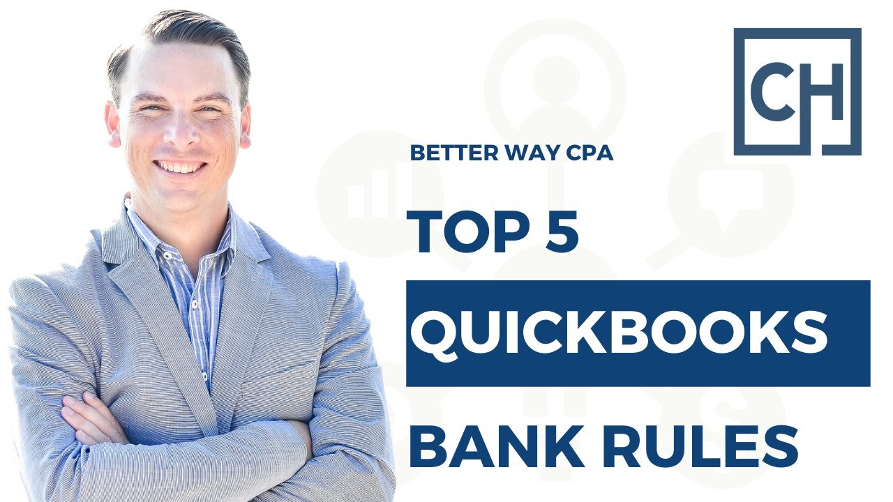 Top 5 QuickBooks Online Bank Rules To Use In Your Business